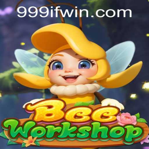 BeeWorkshop: A Fascinating Adventure with 999IF