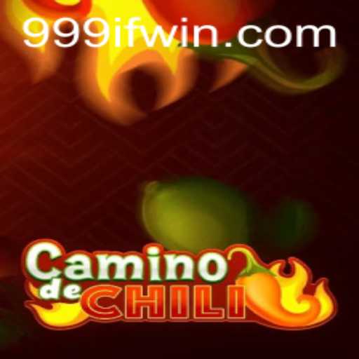 CaminodeChili: Navigating the Spicy World of 999IF