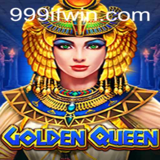 GoldenQueen: Explore the Enchanting World of 999IF